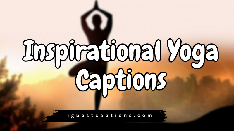 Inspirational Yoga Captions