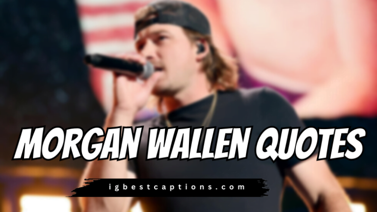 65+ Best Morgan Wallen Quotes and Saying
