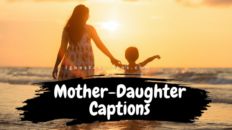 200 Mother Daughter Captions For Instagram